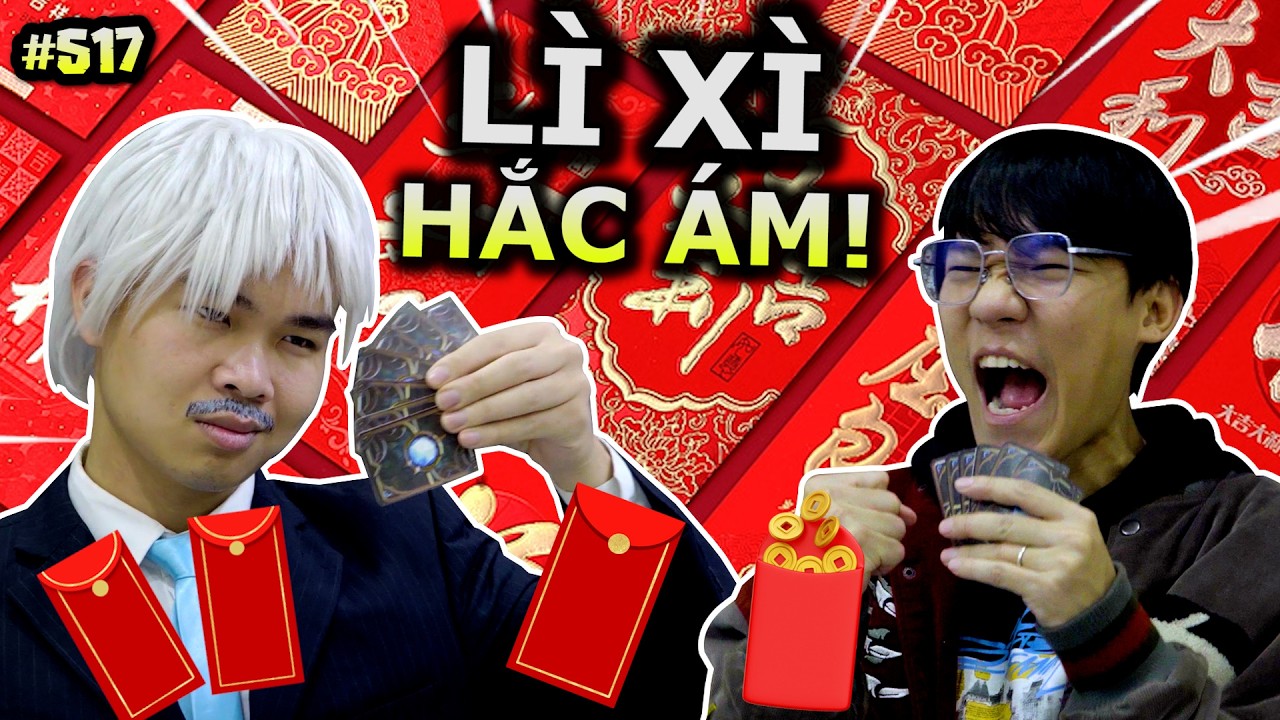[VIDEO # 517] Lì Xì Năm Mới 