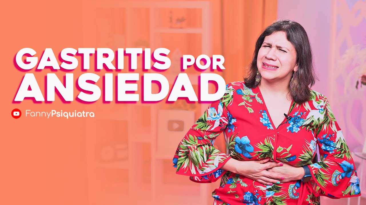 GASTRITIS por ANSIEDAD y ESTRES