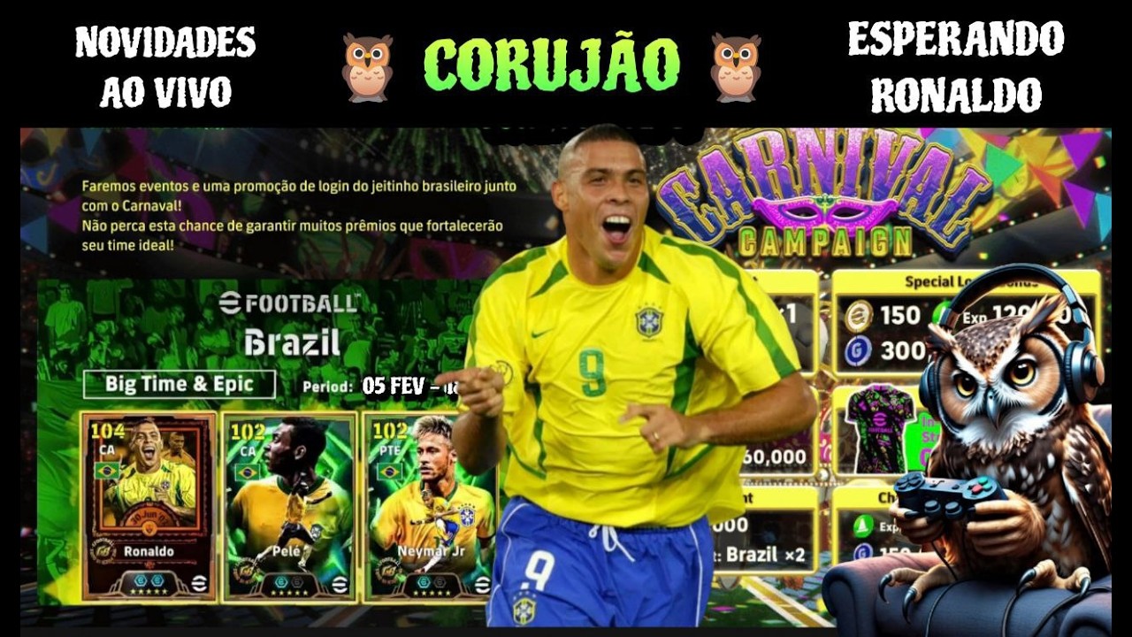 AGUARDANDO RONALDO FENÔMENO E AS NOVIDADES DO EFOOTBALL - NOVA CAMPANHA ✅ 🦉CORUJÃO COM O MESTRE🦉