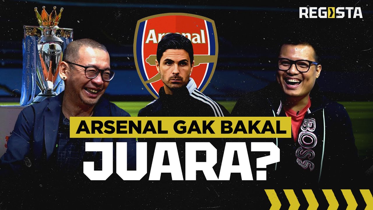 The Pangeran & Justin Show: Arsenal Gak Bakal Juara? Nonton Liverpool Kayak Nostalgia