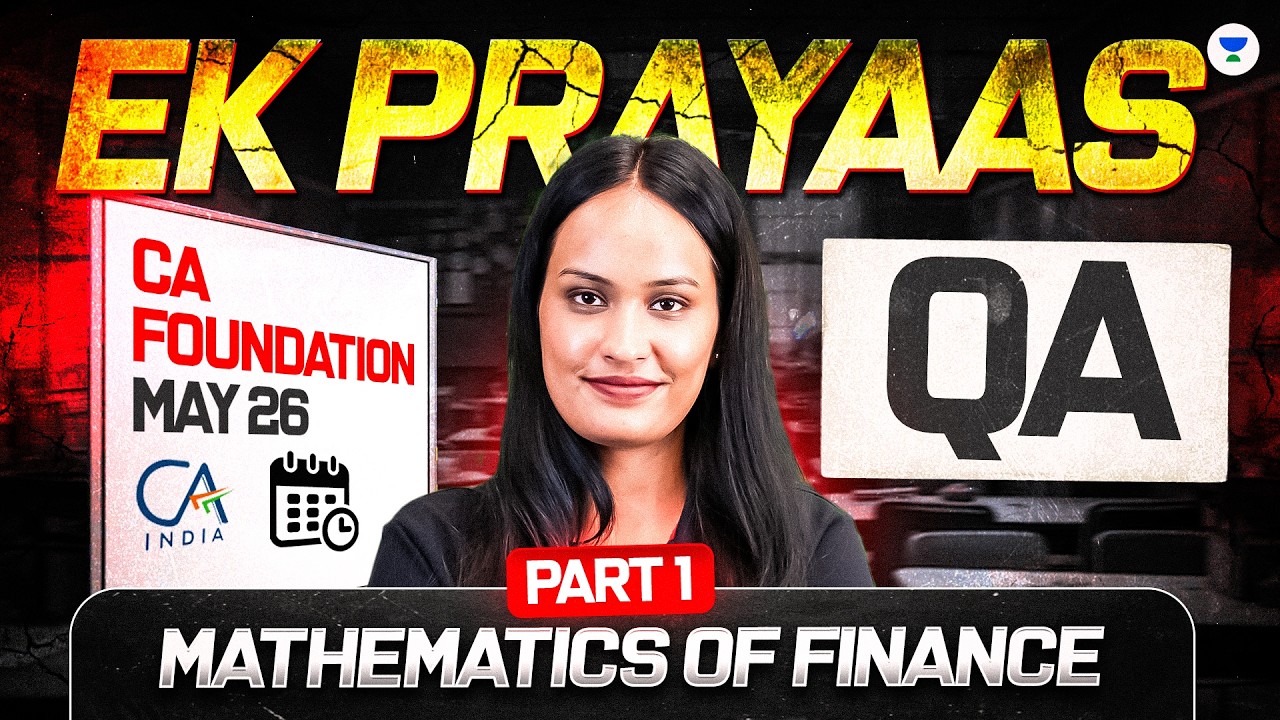 Mathematics Of Finance | Part 1 l CA Foundation May 2026 l Quantitative Aptitude l Shivani Sharma
