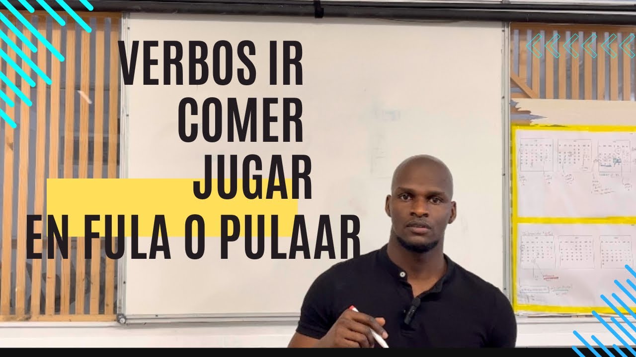 Cómo conjugar comer y ir  y más en Fula o Pulaar.
