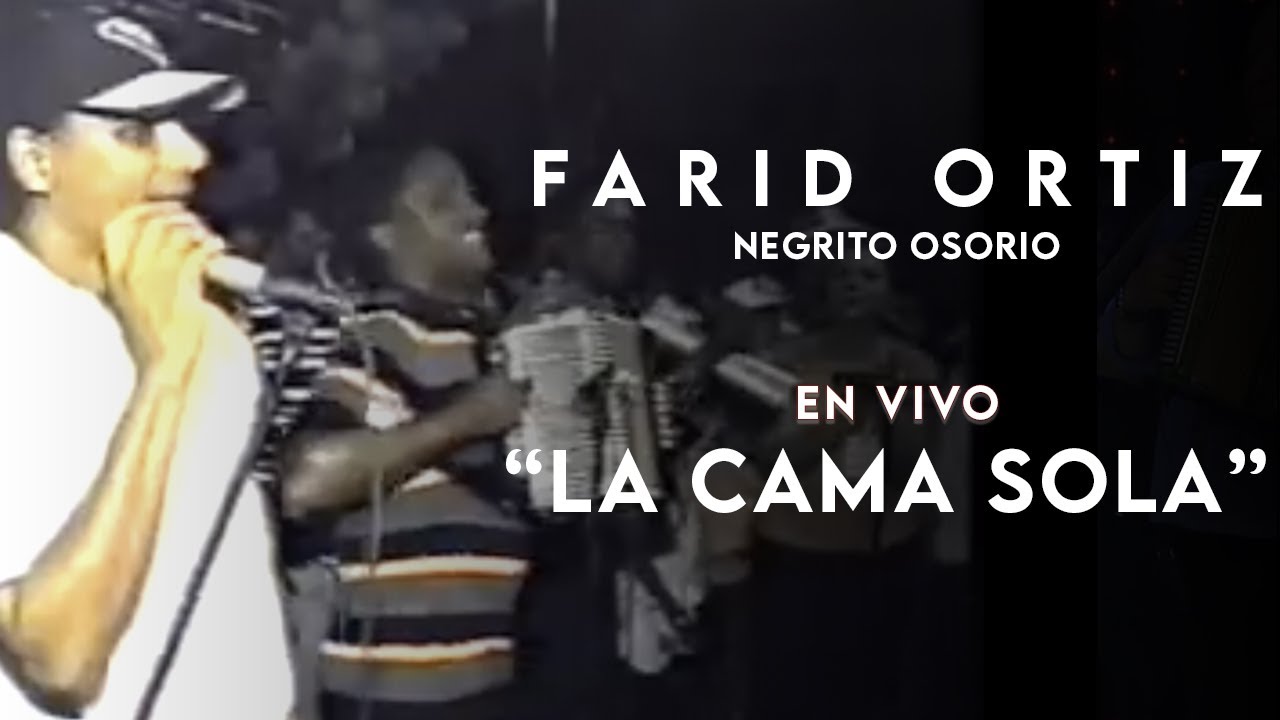 @FaridOrtizTv & El Negrito Osorio + La Cama Sola (En Vivo)