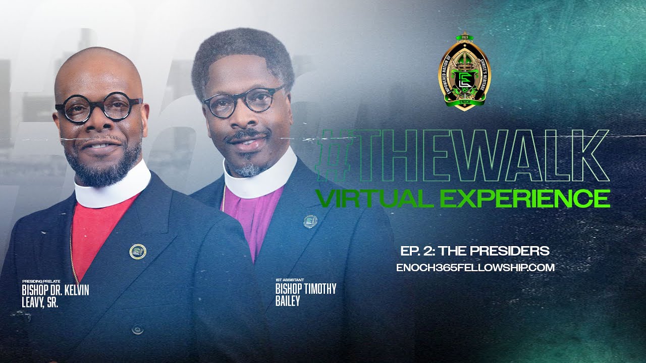 #TheWALK - Virtual Experience | Ep. 2: The Presiders | #ENOCH365