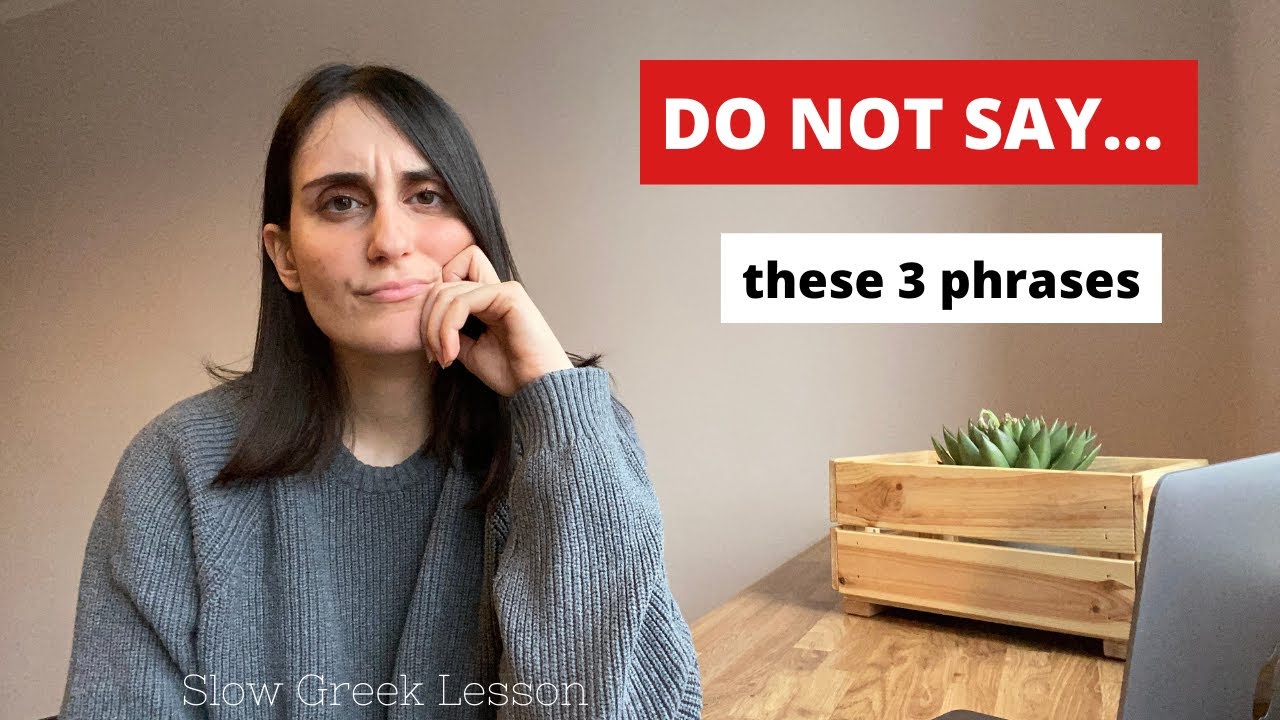DON’T SAY these phrases in Greek (or any other language!)- Slow Greek Lesson (EN,GR,IT,PL,RU subs)