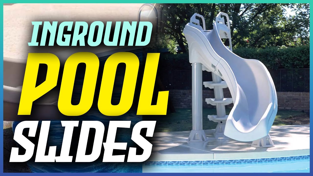 5 Best Inground Pool Slides You Can Buy In 2025