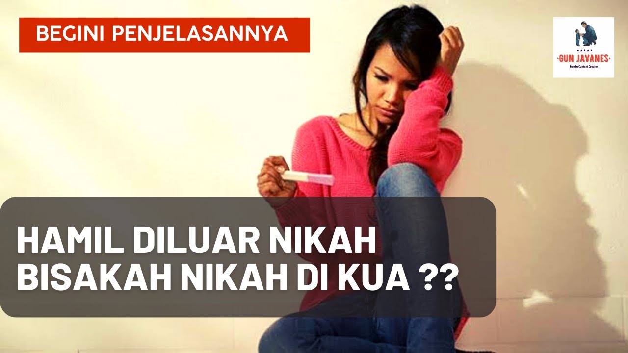 Hamil Diluar Nikah Bolehkah Nikah Di KUA ??
