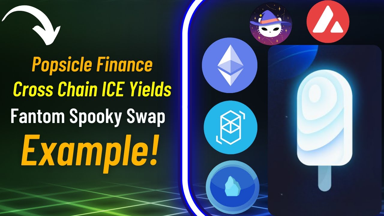 Popsicle Finance Cross Chain ICE Yields - Fantom Spooky Swap Example!