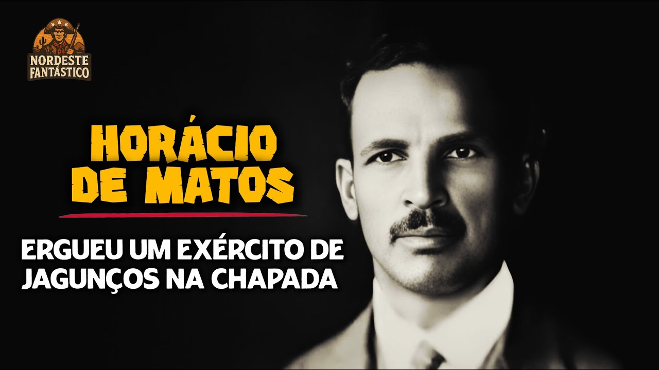 Horácio de Matos: O Senhor da Guerra em Morro do Chapéu e Região da Chapada Diamantina