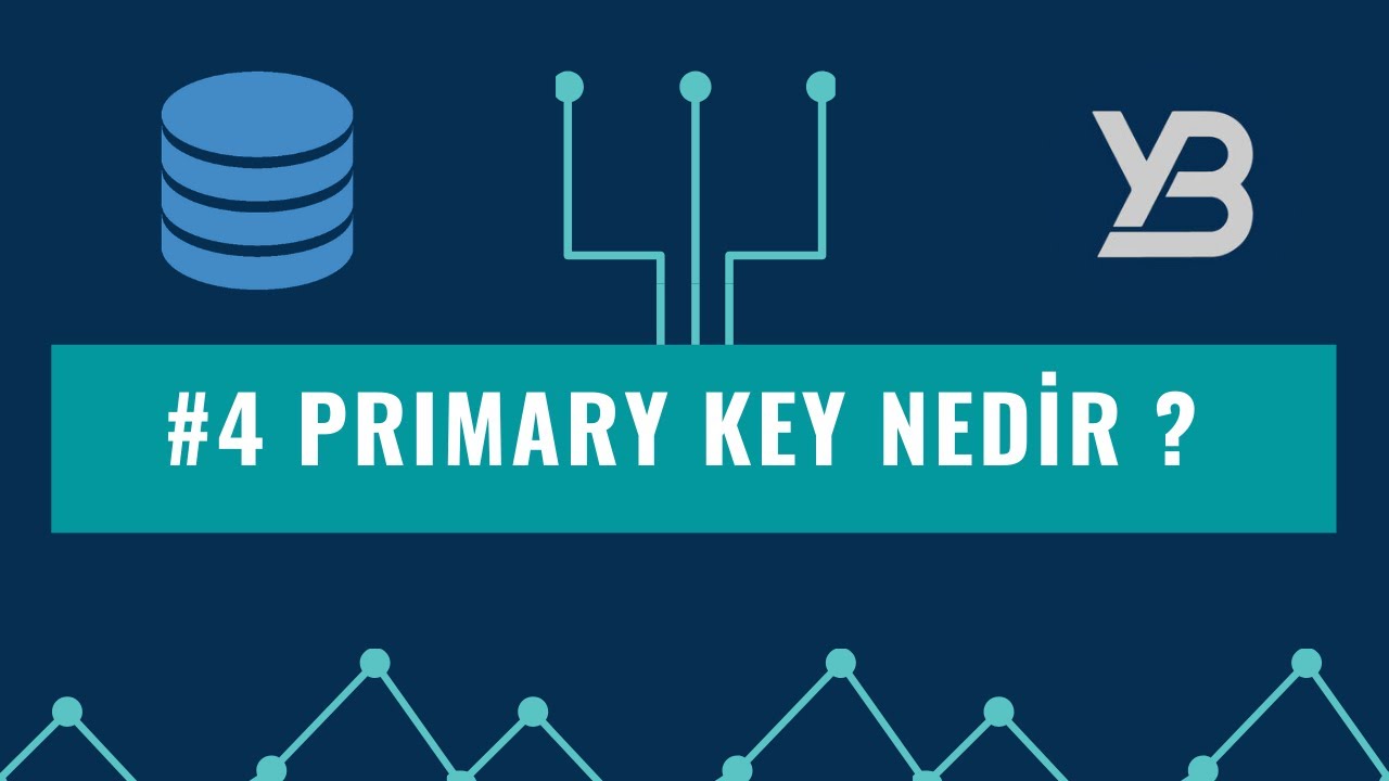 #4 Primary Key (Birincil Anahtar ) Nedir ? [ Veritabanı ve SQL Dersleri ]