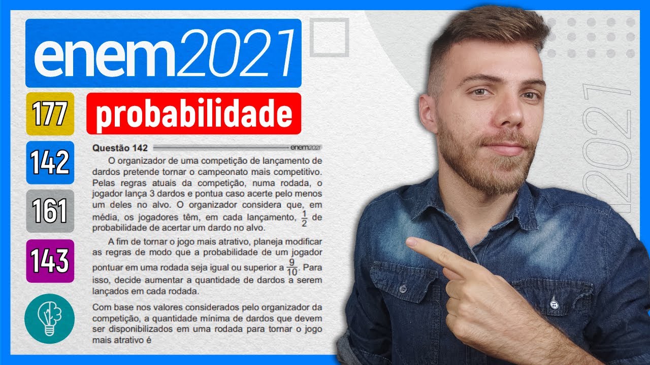 🛑142 Enem 2021 - PROBABILIDADE - O organizador de uma competição de lançamento de dardos pretende