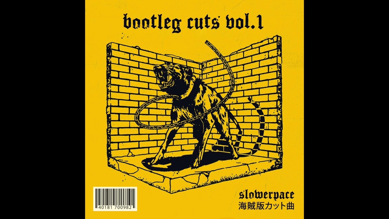slowerpace 音楽 – bootleg cuts vol​.​1 ep