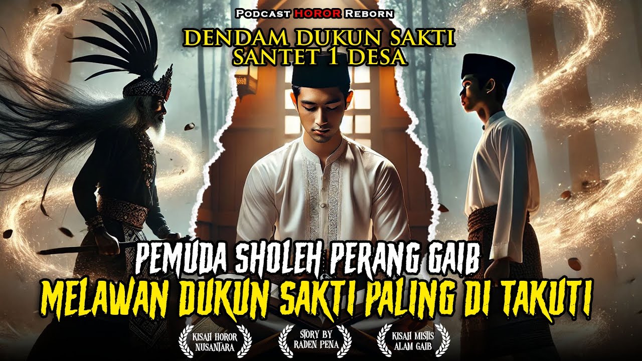 PEMUDA SHOLEH PERANG GAIB MELAWAN DUKUN SAKTI PALING DI TAKUTI