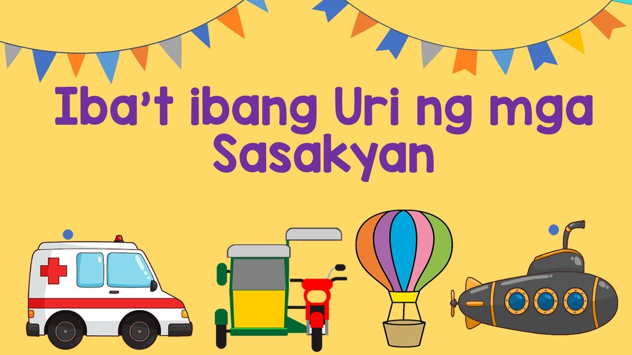 Iba’t ibang Uri ng mga Sasakyan (Different Kinds of Vehicles) 🚗
