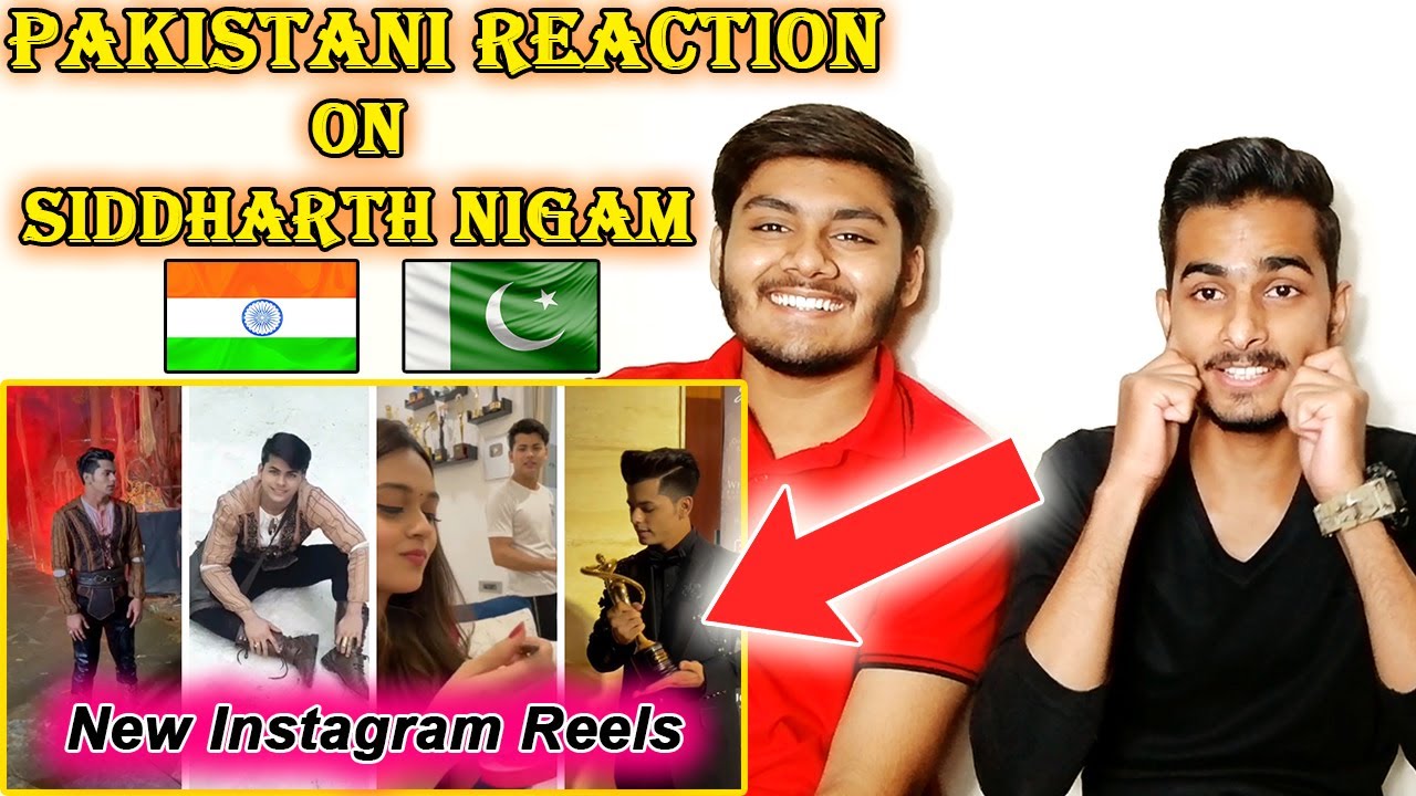 Pakistani Reaction On Siddharth Nigam New Instagram Reels | Siddharth Nigam Reels | Lets react