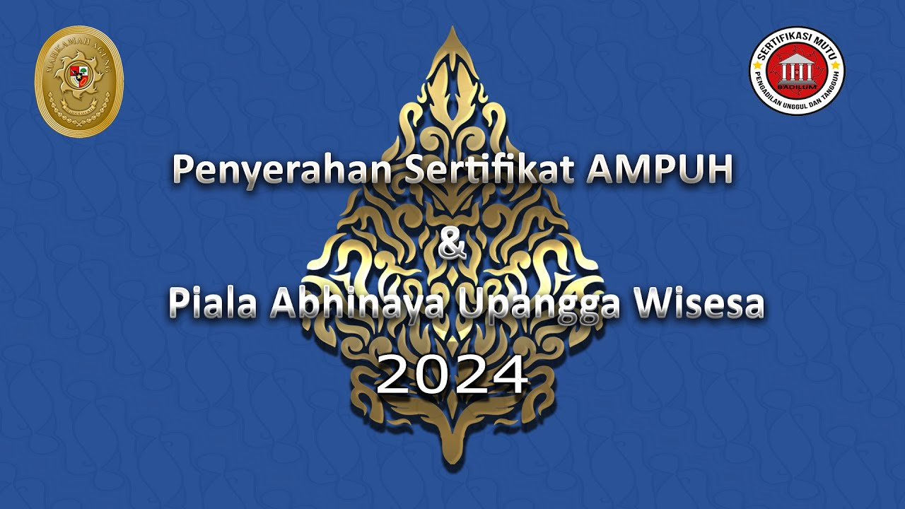 Penyerahan Sertifikasi Mutu Pengadilan Unggul dan Tangguh & Piala Abhinaya Upangga Wisesa Tahun 2024