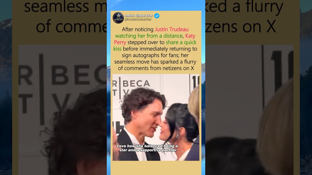 Katy Perry&rsquo;s Smooth Move With Justin Trudeau! #KatyPerry #JustinTrudeau