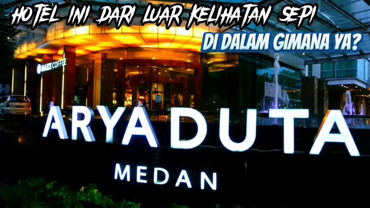 REVIEW HOTEL ARYADUTA MEDAN || DARI LUAR SEPERTI SEPI TERNYATA DI DALAMM... 💢🧐😲💢