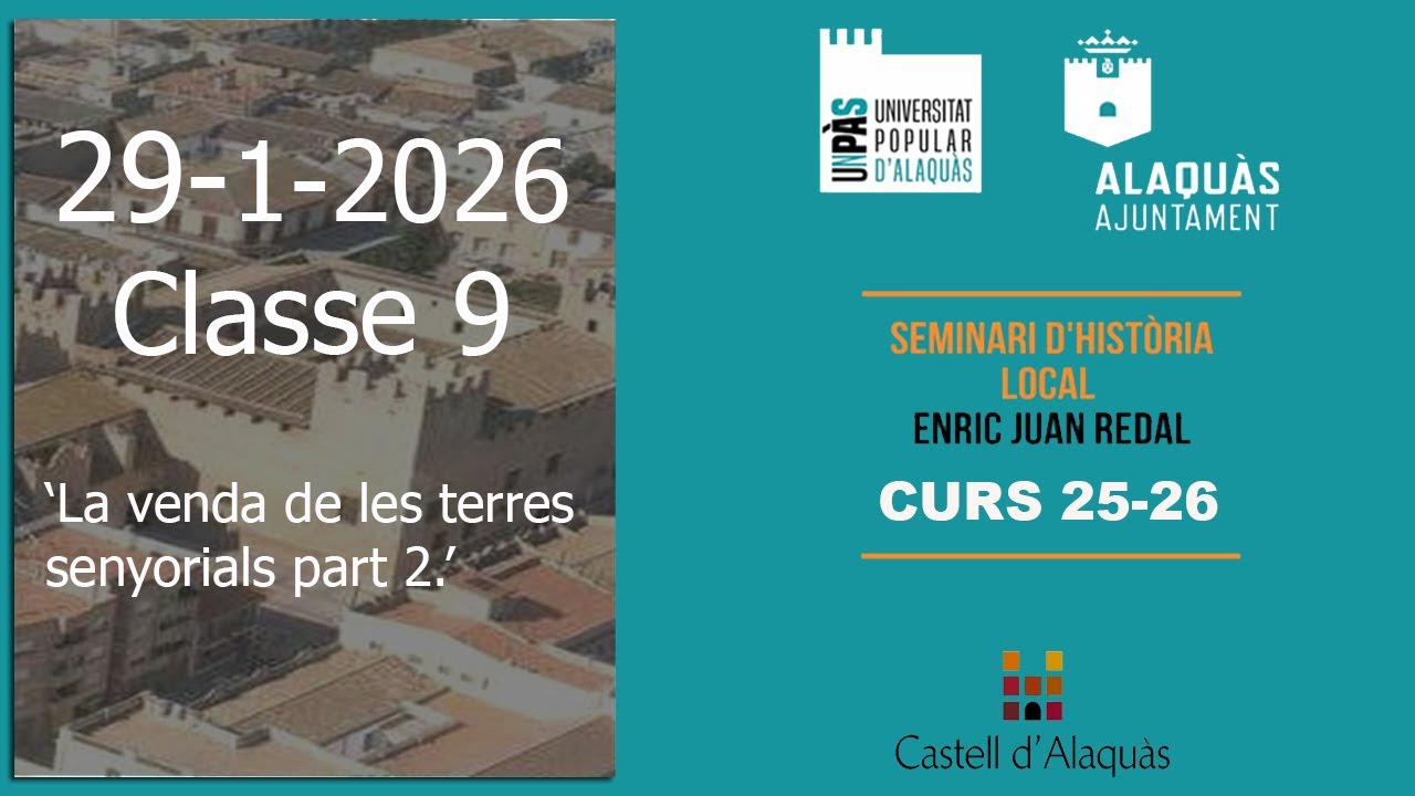 CURS 25-26 SEMINARI HISTORIA LOCAL CLASSE 9-'La venda de les terres senyorials part 2.'