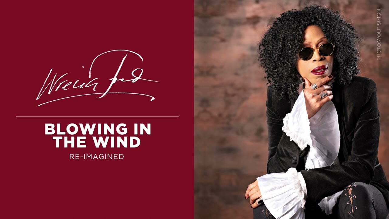 WRECIA FORD - Blowin' In The Wind (Re-Imagined)