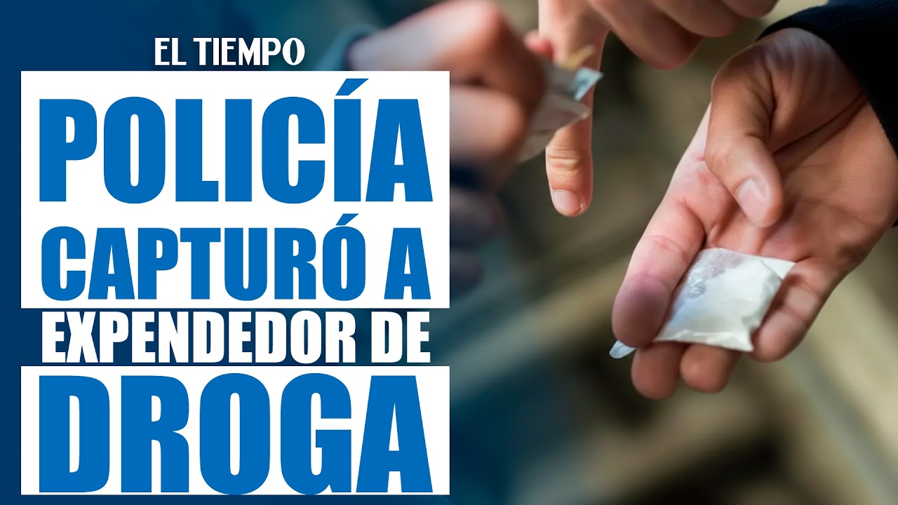 Capturan a peligroso expendedor de droga, le encontraron 400 dosis | EL TIEMPO