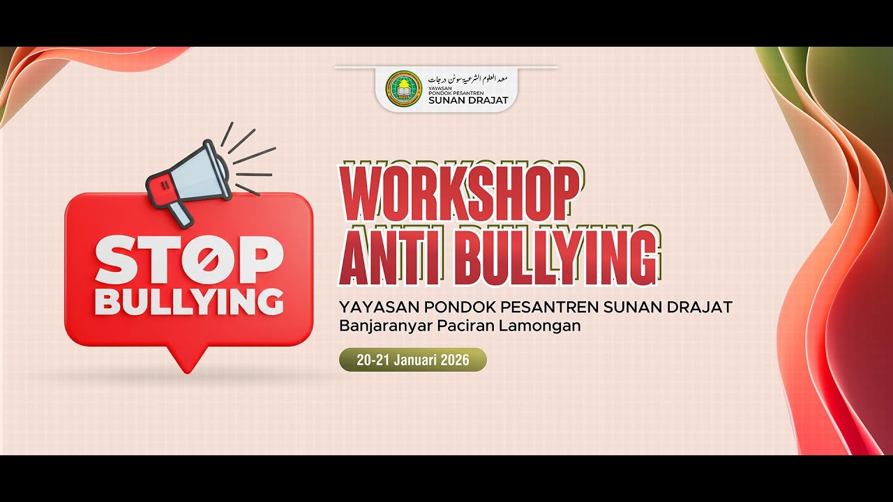 WORKSHOP ANTI BULLYING | PP SUNAN DRAJAT LAMONGAN