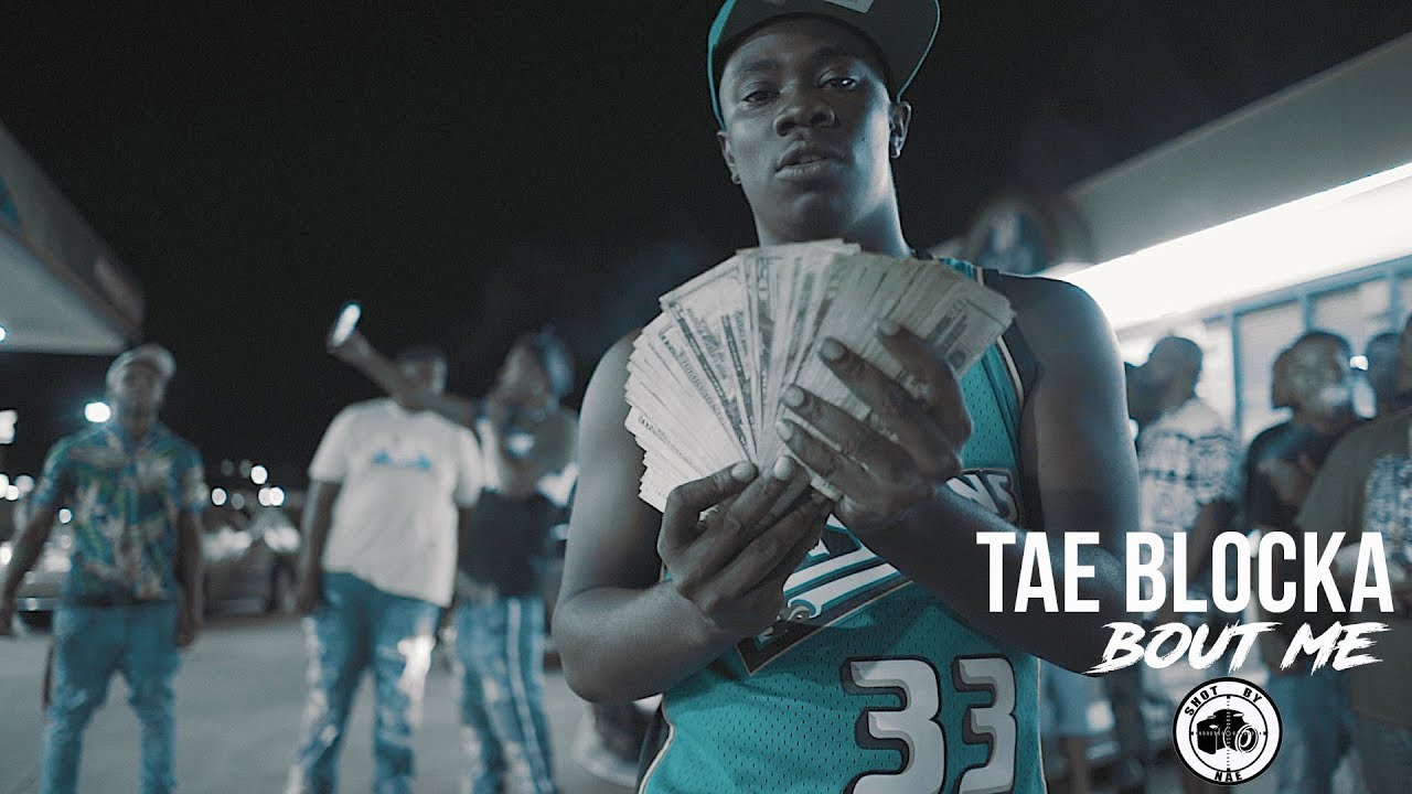 Tae Blocka - Bout Me (@shotbynae)