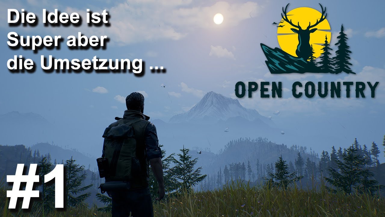 Die Idee ist Super aber die Umsetzung??? | Open Country #1 | Deutsch | Gameplay | UwF