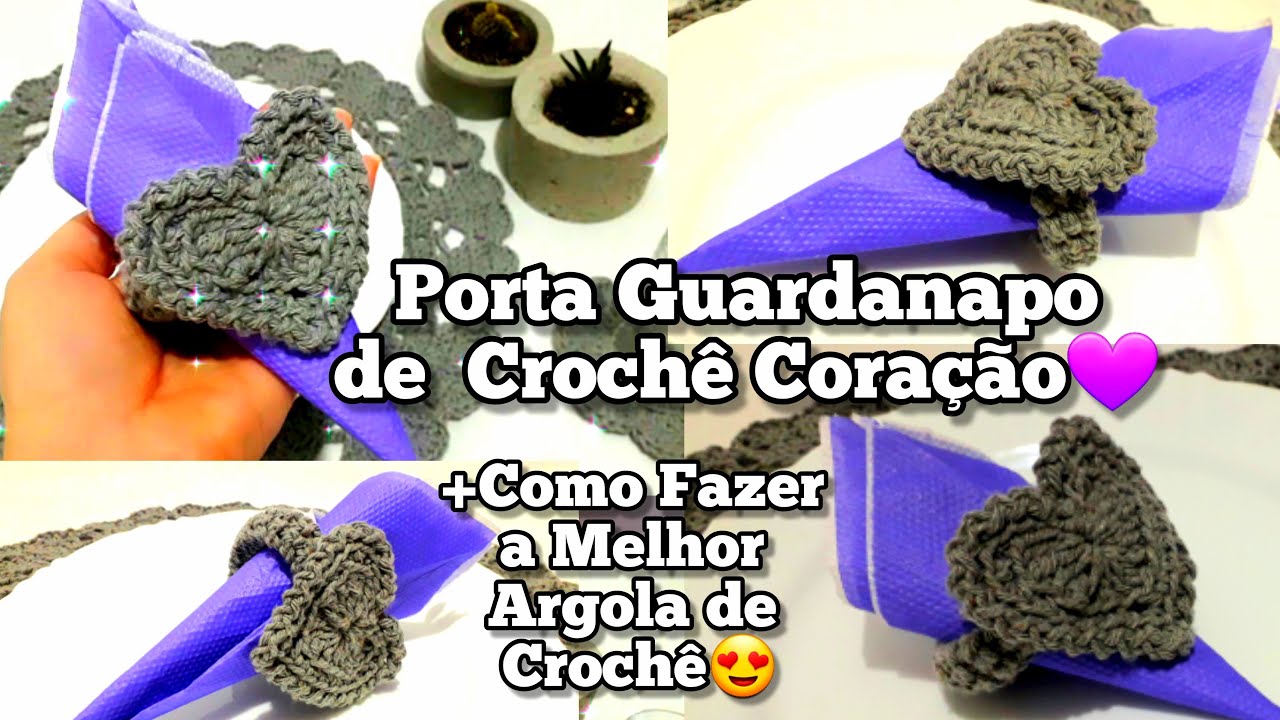 Como Fazer Porta Guardanapo de Crochê Coração + Como Fazer a Melhor Argola de Crochê (passo a passo)