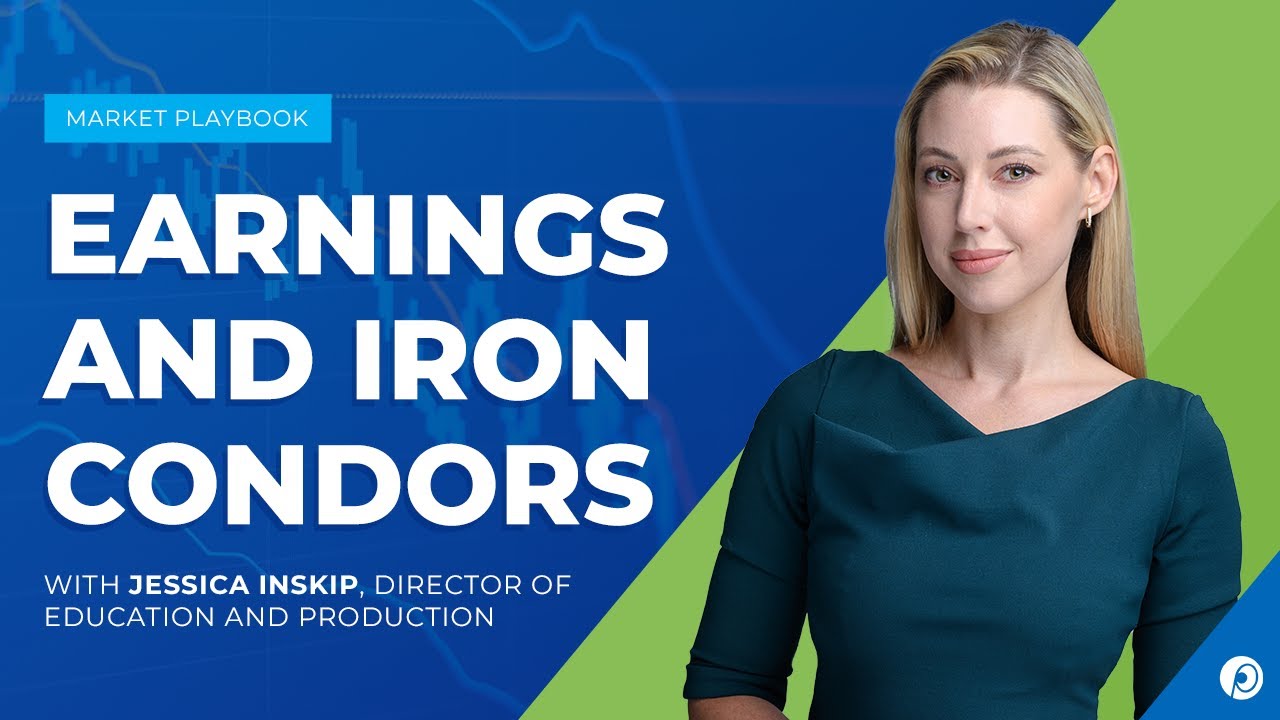 Market Playbook: Earnings and Iron Condors