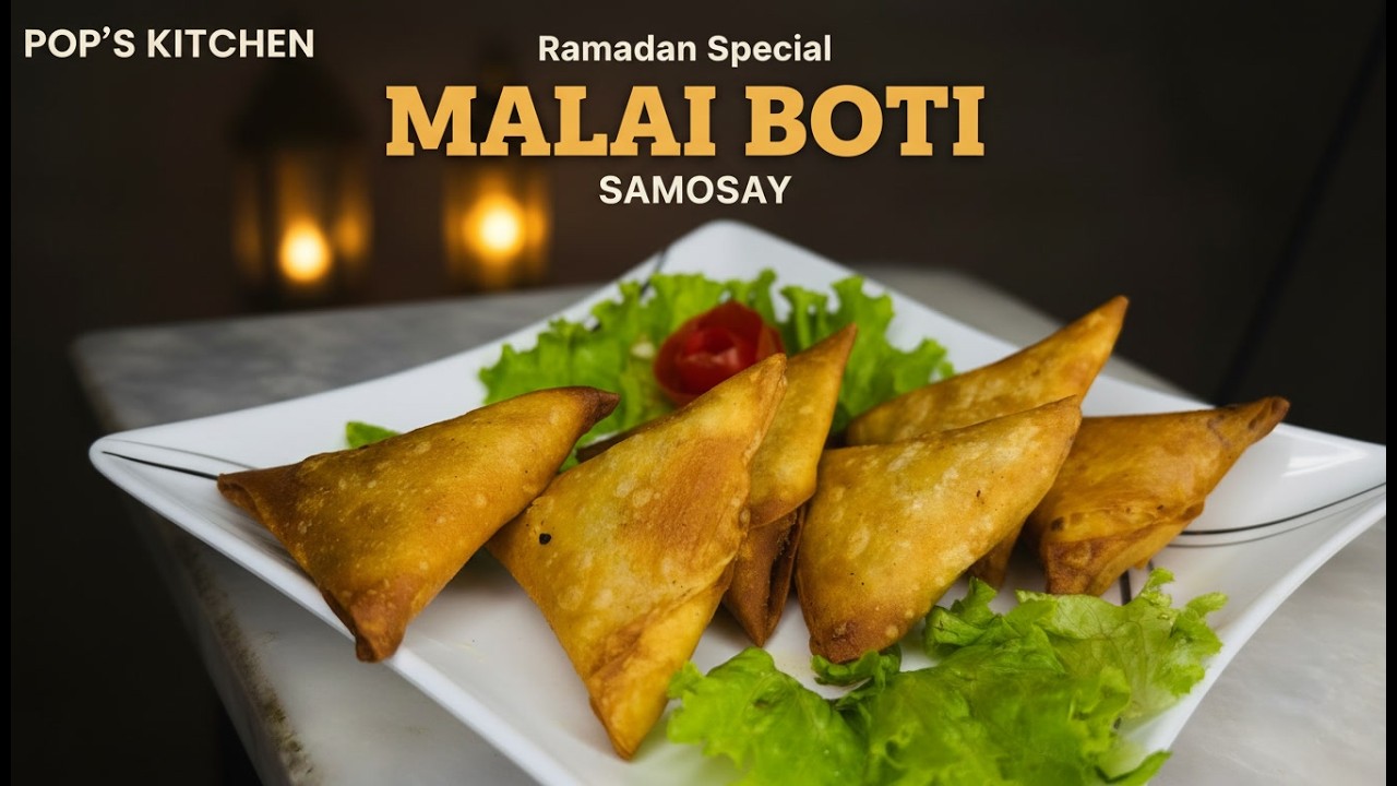 Creamy Malai Boti Samosa Recipe | Perfect Iftar Snack | POP''S KITCHEN
