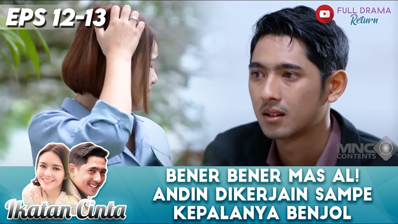 BENER BENER MAS AL! ANDIN DIKERJAIN SAMPE KEPALANYA BENJOL - IKATAN CINTA