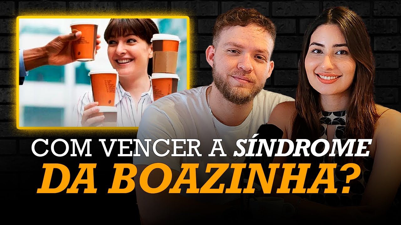 A CURA DA SÍNDROME DA BOAZINHA - Ep. 002