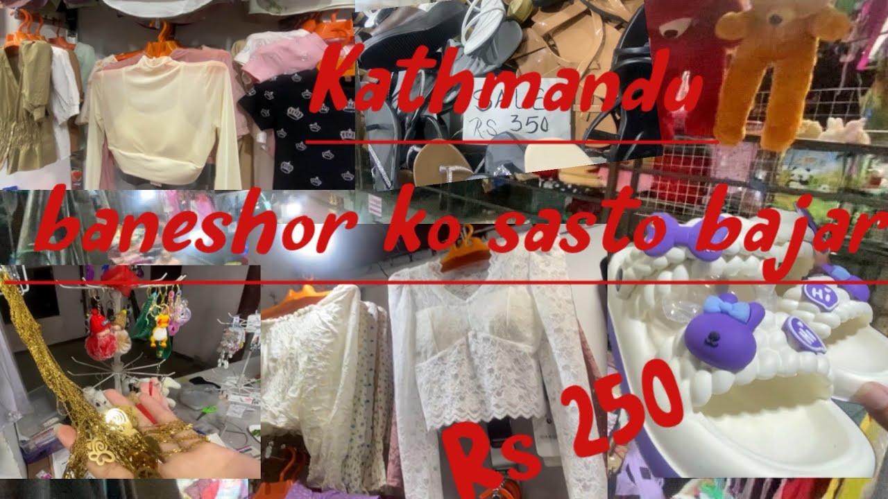 Baneshwor ko sasto bajar buy anything for just rupees 250 😱 //cheapest market of kathmandu//sasto