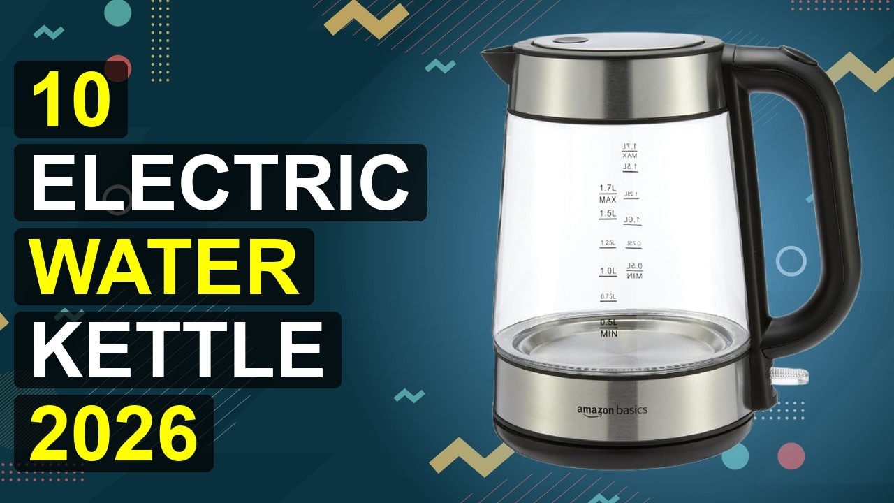 10 Electric Water Kettle 2026 | Fast Boiling Electric Kettle