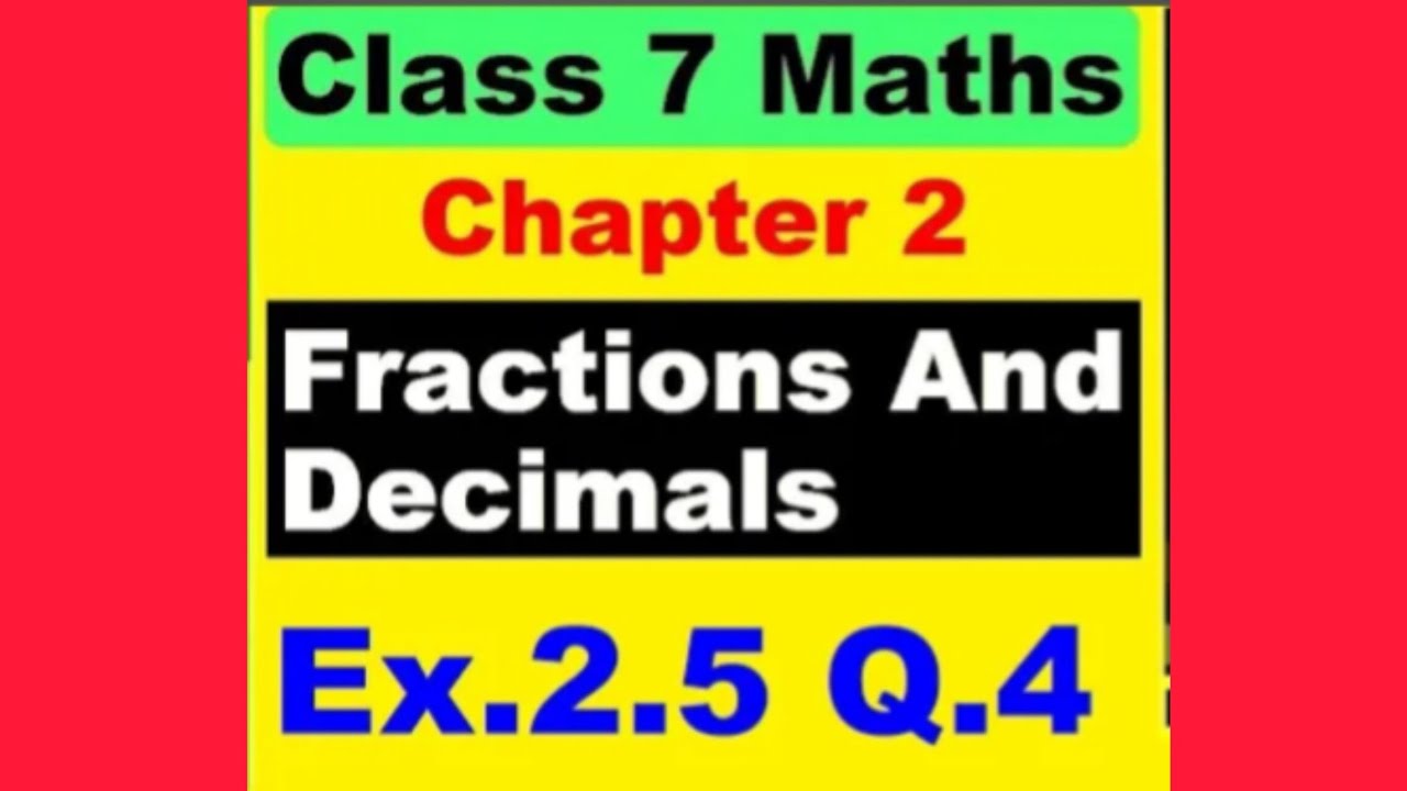 Class 7 Maths - Ex.2.5 Q.4 - Chapter 2 Fractions And Decimals - New Ncert - Concept Master 7 