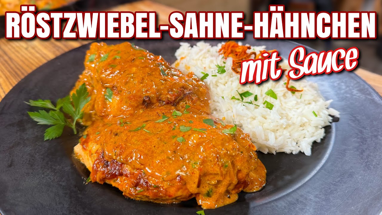 Röstzwiebel Sahne Hähnchen