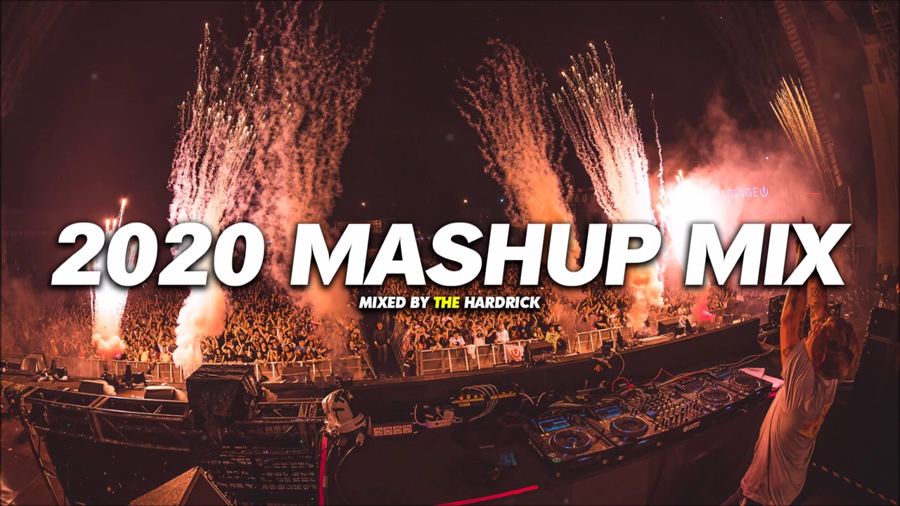 EDM Mashup Mix - Best Mashup & Remixes Of Popular Songs Mix 2020