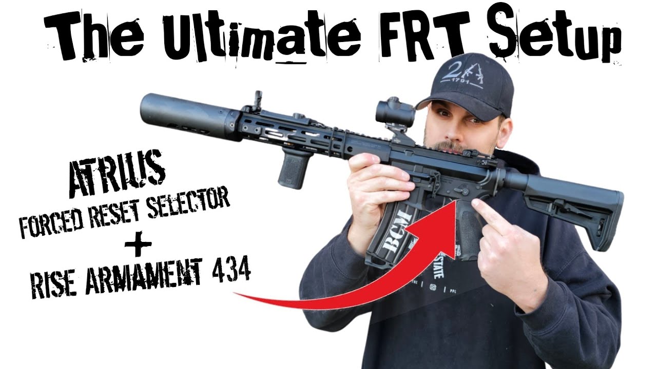 Идеальная конфигурация FRT — переключатель принудительного сброса Atrius + Rise Armament 434