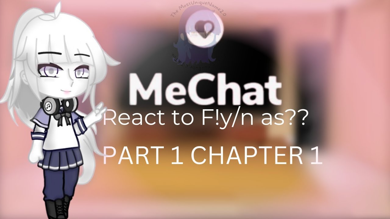 MeChat react to F!y/n as ??? Part 1 Chapter 1