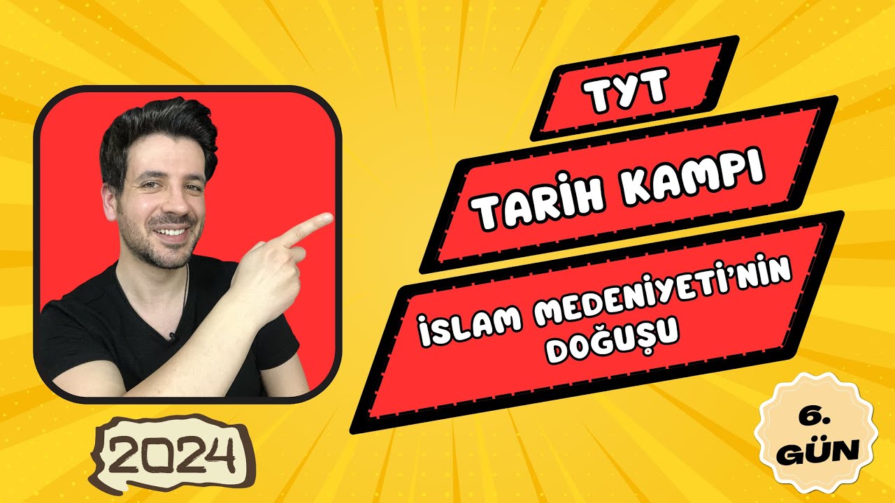6. GÜN | İslam Medeniyetinin Doğuşu | TYT Kampı | 2024 YKS
