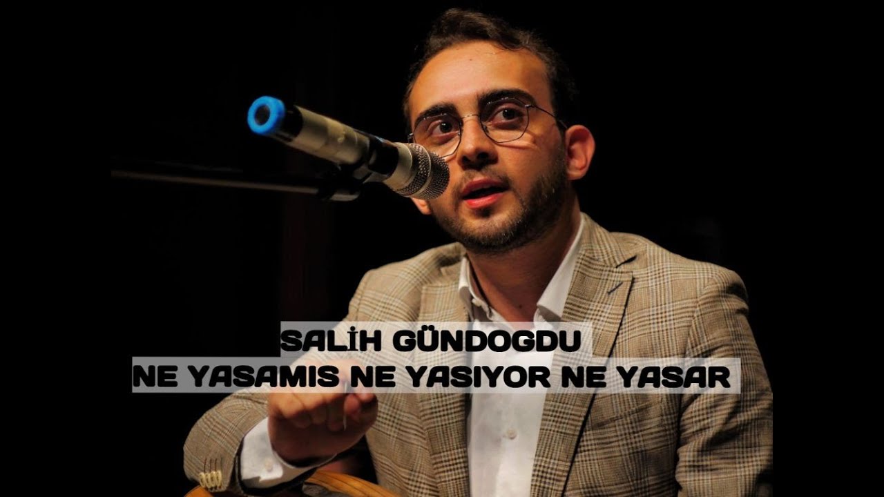Salih Gündoğdu - Ne Yaşamış Ne Yaşıyor Ne Yaşar