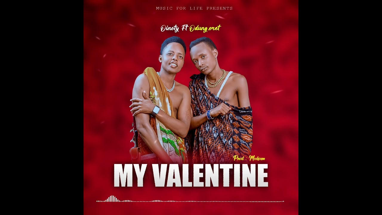 Oinoty Ft Odung'oret - My Valentine 