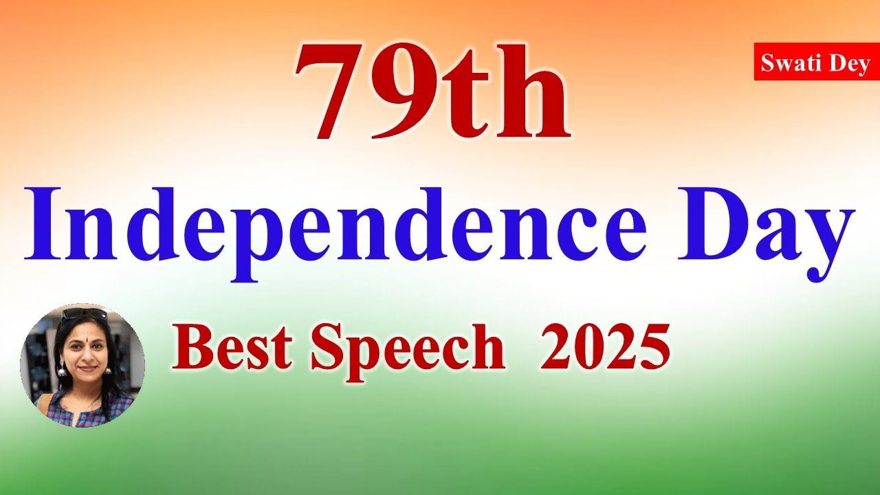 Independence Day 2025 Speech in English | Speech on independence Day 2025 | 15 August Speech