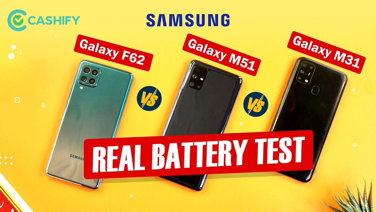 Samsung Galaxy F62 vs Galaxy M51 vs Galaxy M31 Battery Test - Check Which Phone Wins?