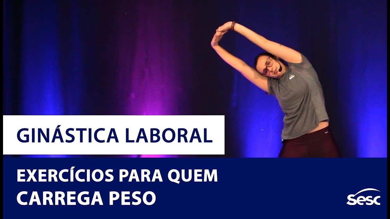Exercícios para quem carrega peso | #GinásticaLaboral