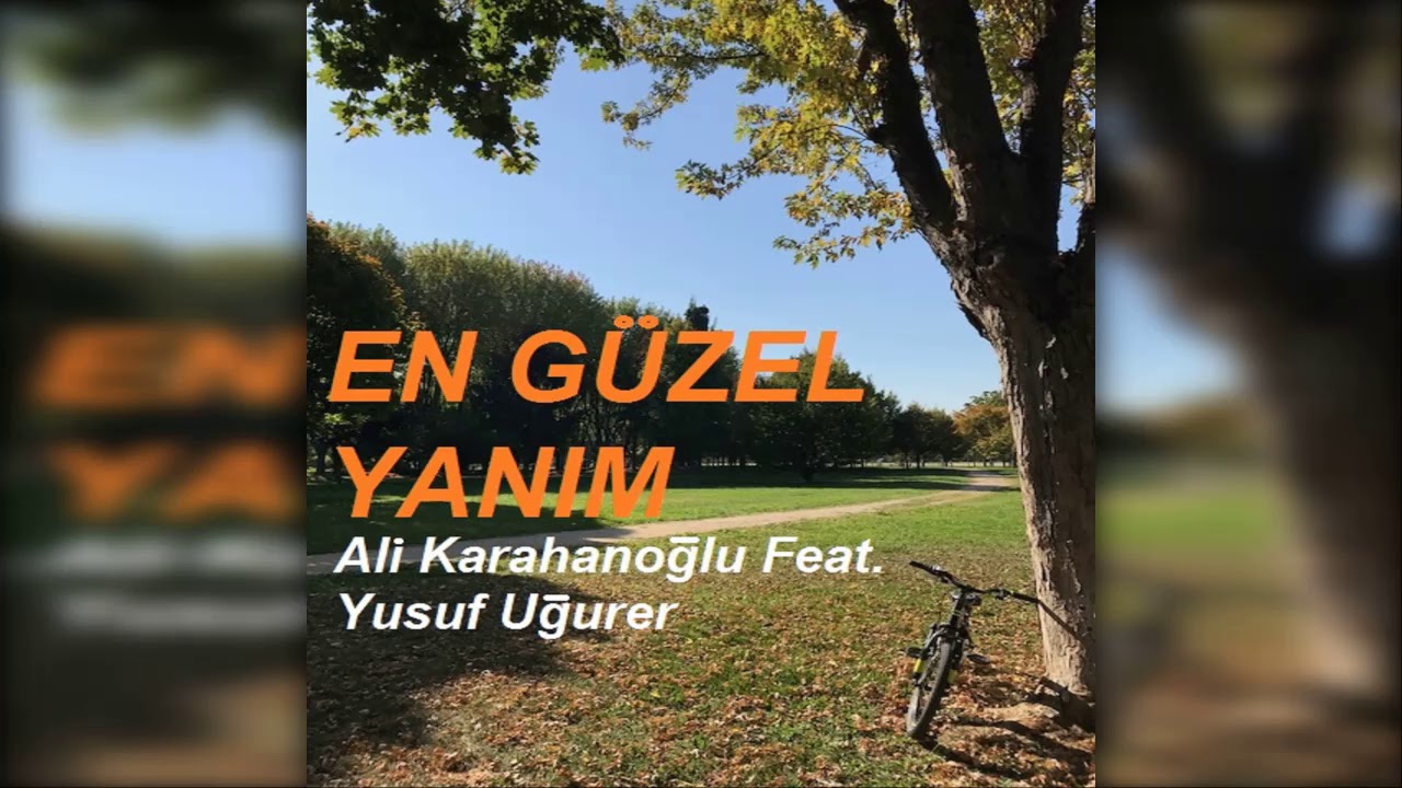 Ali Karahanoğlu feat Yusuf Uğurer - En Güzel Yanım