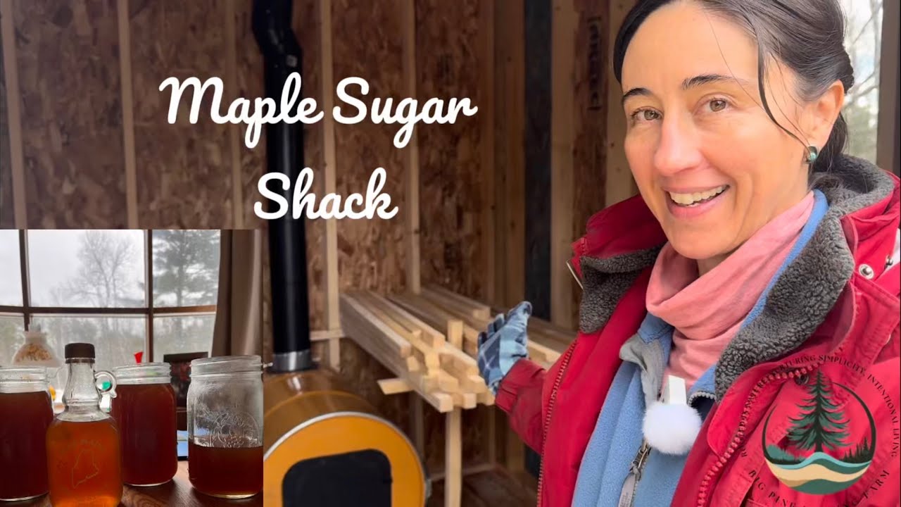 A Taste Of Tradition!  How We Built Our Maple Sugar Shack.