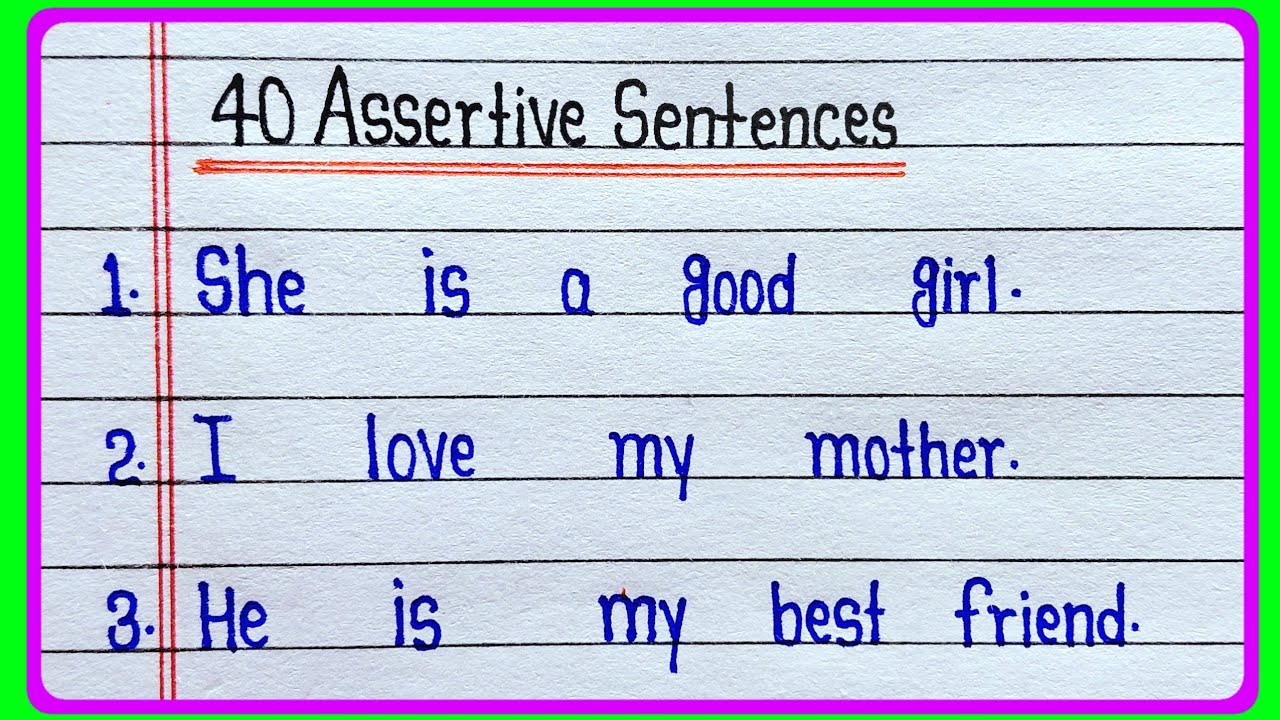 40 Examples Of Assertive Sentences || 40 Assertive Sentences || Assertive Sentences