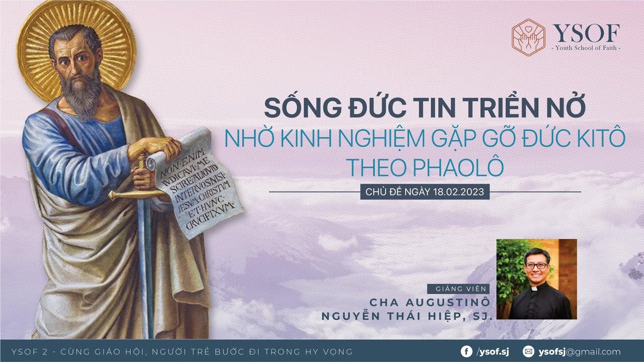 ĐỨC TIN TRIỂN NỞ NHỜ KINH NGHIỆM GẶP GỠ ĐỨC KITÔ THEO PHAOLÔ | Gv Cha Augustinô Nguyễn Thái Hiệp, SJ